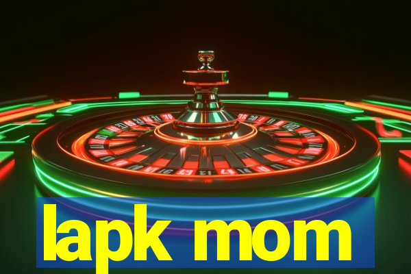 lapk mom